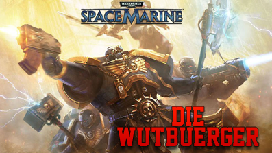 Die Wutbuerger – Let’s Play: Space Marine