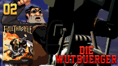 Die Wutbuerger: Vollgas: Full Throttle #02 – Achtung, Hinterhalt!