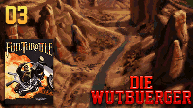 Die Wutbuerger: Vollgas: Full Throttle #03 – Kunst und Krempel