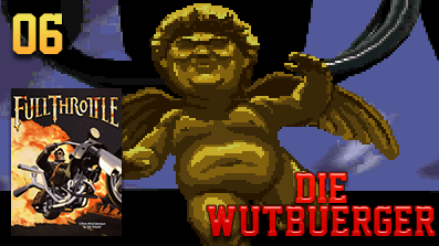 Die Wutbuerger: Vollgas: Full Throttle #06 – Eine schöne Mitfahrgelegenheit