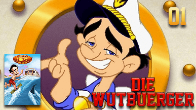 Die Wutbuerger: Leisure Suit Larry 7: Yacht nach Liebe #01- Willkommen an Bord!