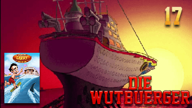 Die Wutbuerger: Leisure Suit Larry 7: Yacht nach Liebe – Finale! Das war Tight!