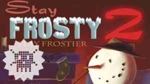 Stay Frosty 2