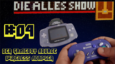 Der Gameboy Advance Wireless Adapter | Die Alles Show #04 – Alles Sinnlos